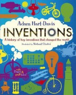 Inventions: A History of Key Inventions That Changed the World. by Adam Hart-Davis - Adam Hart-Davis