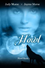 Howl - Jody Morse, Jayme Morse