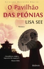 O Pavilhão das Peónias (Capa Mole) - Lisa See, Ana Falcão Bastos, Cláudia Brito