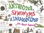 Antonyms, Synonyms & Homonyms - Kim Rayevsky, Robert Rayevsky