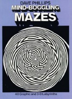 Mind-Boggling Mazes - Dave Phillips