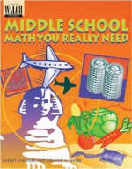 Middle School Math You Really Need - Robert Gardner, Edward A. Shore