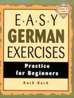 Easy German Exercises: Practice For Beginners - Ruth Rach, Ruth Bach
