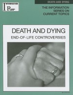 Death and Dying: End-Of-Life Controversies - Sandra M. Alters