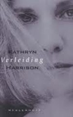 Verleiding - Kathryn Harrison, Marijke Emeis