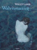 Walvismuziek - Wally Lamb, Inge de Heer, Johannes Jonkers