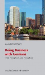 Doing Business with Germans: Their Perception, Our Perception - Sylvia Schroll-Machl