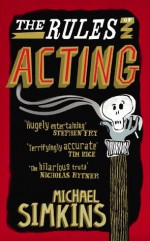 The Rules of Acting - Michael Simkins