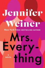 Mrs. Everything - Jennifer Weiner