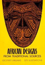 African Designs from Traditional Sources - Geoffrey Williams