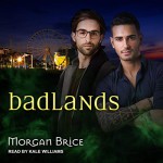 Badlands (Badlands #1) - Unabridged - Morgan Brice, Gail Z. Martin, Kale Williams