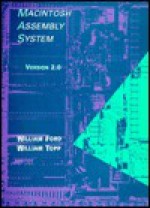 Macintosh Assembly System, Version 2. 0 - William Ford, William Topp