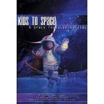 Kids to Space: A Space Traveler's Guide (Kids to Space) - Lonnie Jones Schorer and America's School Children, Buzz Aldrin, Apollo XI Astronaut Buzz Aldrin