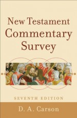 New Testament Commentary Survey - D. A. Carson