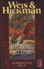 Reis voorbij het Einde (De Verheven Steen #3) - Margaret Weis, Tracy Hickman, Pauline Moody