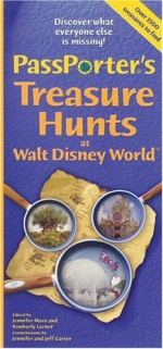 PassPorter's Treasure Hunts at Walt Disney World - Jennifer Marx, Jennifer Marx, Dave Marx, Jeff Carter, Jennifer Carter