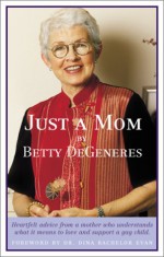 Just a Mom - Betty DeGeneres
