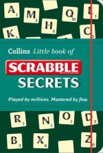 Collins Little Book of Scrabble Secrets. - Mark Nyman