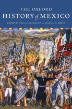 The Oxford History of Mexico - Michael Meyer, William Beezley