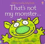 That's Not My Monster... (Usborne Touchy Feely) - Fiona Watt, Rachel Wells