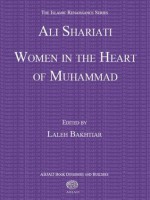 Women in the Heart of Muhammad (Islamic Renaissance Series) - Ali Shariati, Laleh Bakhtiar