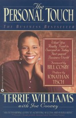 The Personal Touch: What You Really Need to Succeed in Today's Fast Paced Business World - Terrie Williams, Joe Cooney