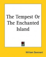 The Tempest or the Enchanted Island - William Davenant