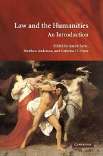 Law and the Humanities: An Introduction - Austin Sarat, Matthew D. Anderson, Cathrine O. Frank