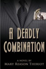 A Deadly Combination - Mary Reason Theriot