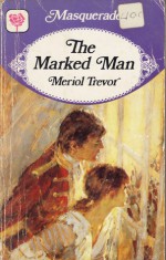 The Marked Man - Meriol Trevor