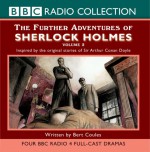 The Further Adventures of Sherlock Holmes, Volume 2: Inspired By the Original Stories of Sir Arthur Conan Doyle (MP3 Book) - Bert Coules, Andrew Sachs, Clive Merrison, 2005 ?BBC Audiobooks LTD 2004