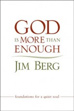 God is More than Enough - Jim Berg