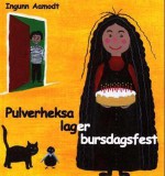 Pulverheksa lager bursdagsfest - Ingunn Aamodt