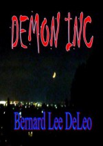 DEMON INC - Bernard Lee DeLeo