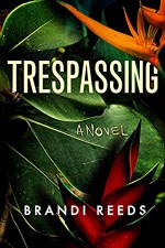 Trespassing - Brandi Reeds