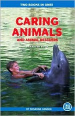 Caring Animals and Animal Rescuers - Rosanna Hansen