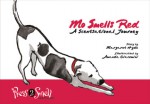 Mo Smells Red: A Scentsational Journey - Margaret Hyde, Amanda Giacomini