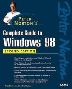 Peter Norton's Complete Guide to Windows 98 - Peter Norton, John Mueller