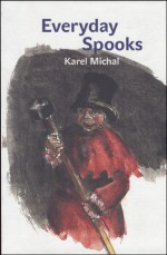 Everyday Spooks - Karel Michal, David Short