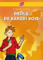 Drôle de samedi soir ! (Policier) (French Edition) - Claude Klotz