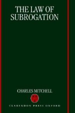 The Law of Subrogation - Charles Mitchell