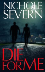 Die For Me - Nichole Severn