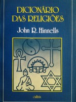 Dicionário das religiões - John R. Hinnells, Octávio Mendes Cajado