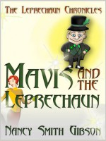 Mavis and the Leprechaun (The Leprechaun Chronicles 1) - Nancy Smith Gibson