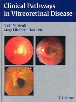 Clinical Pathways In Vitreoretinal Disease - Scott Steidl, Mary Hartnett, Mary Elizabeth Hartnett