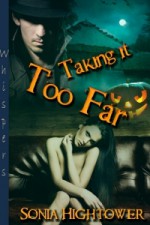 Taking it Too Far - Sonia Hightower