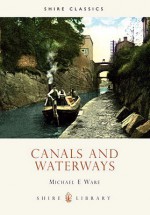 Canals and Waterways - Michael E. Ware