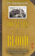 100 Years of Blood - Ty Johnston