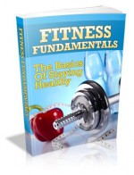 Fitness Fundamentals: The Basics of Staying Healthy - John Edgar