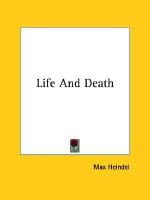 Life and Death - Max Heindel